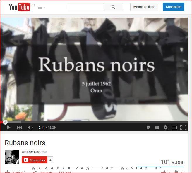 VIDEO RUBANS NOIRS CONTRE L OUBLI DU 5 JUILLET 1962 D ORAN D ORIANE CADASE.JPG